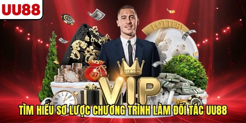 Tìm hiểu sơ lược chương trình làm đối tác UU88
