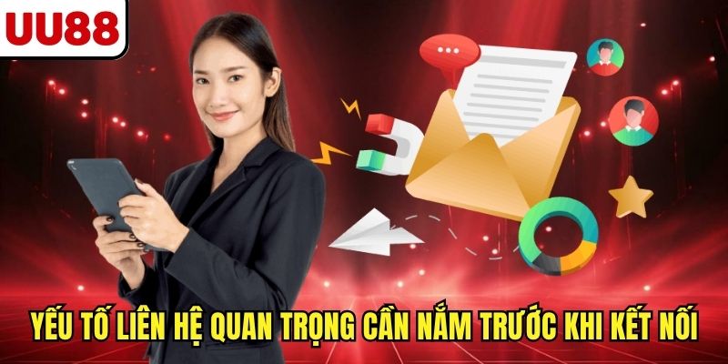 Các yếu tố liên hệ quan trọng cần nắm trước khi kết nối