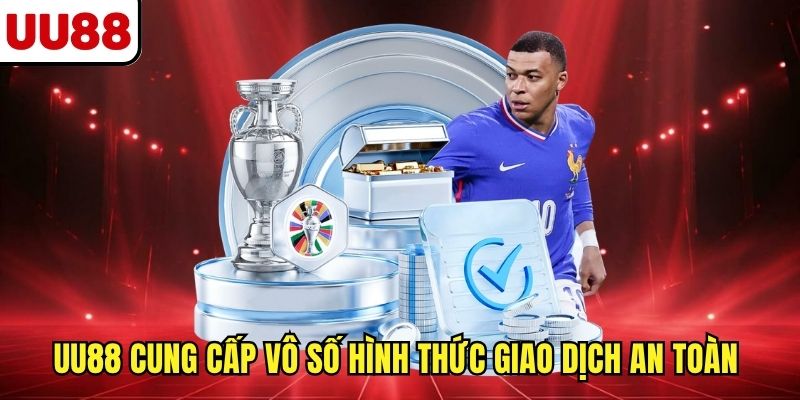 UU88 cung cấp vô số hình thức giao dịch an toàn