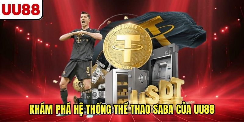 Khám phá hệ thống thể thao SABA của UU88