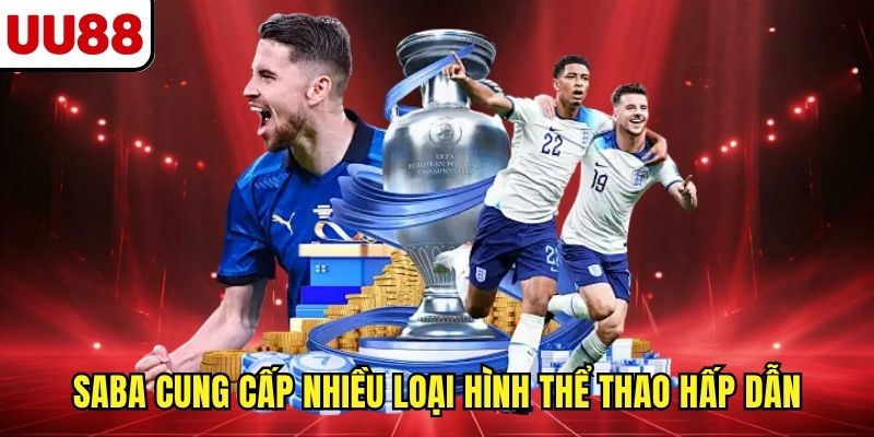 SABA cung cấp nhiều loại hình thể thao hấp dẫn