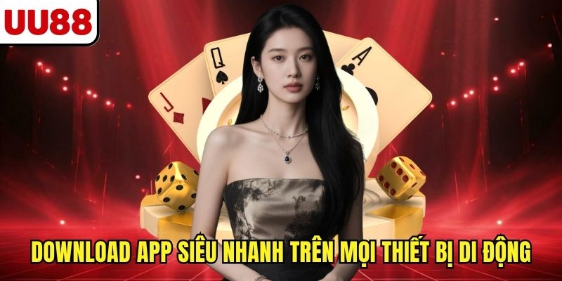 Download phần mềm siêu nhanh trên mọi thiết bị di động