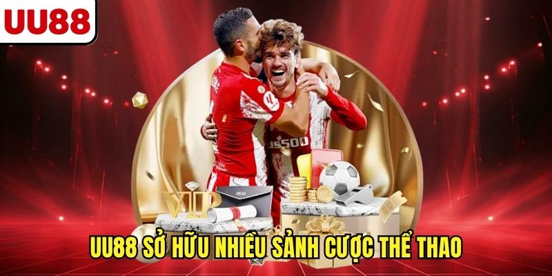 UU88 sở hữu nhiều sảnh cược thể thao 